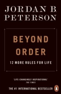 Beyond Order: 12 More Rules for Life