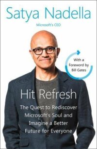 Hit Refresh: A Memoir by Microsoft's CEO