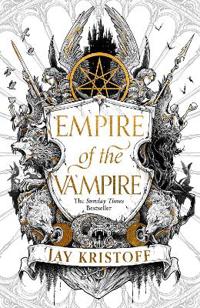 Empire of the Vampire (Empire of the Vampire, Book 1)