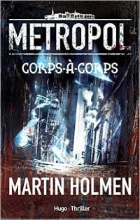 Metropol Volume 1, Corps-à-corps