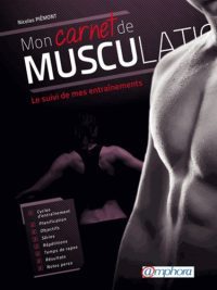Mon carnet de musculation : le suivi de mes entraînements